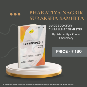 BNSS - BHARATIYA NAGRIK SURAKSHA SAMHITA GUIDE BOOK FOR CU BALLB 6TH SEMESTER - HARD COPY